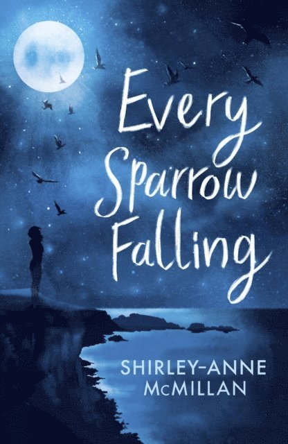 Shirley-Anne McMillan - Every Sparrow Falling, E-bok