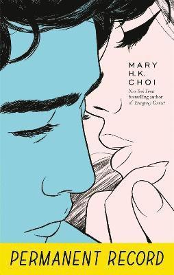 Mary H. K. Choi - Permanent Record, Häftad