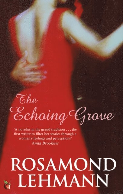 Rosamond Lehmann - Echoing Grove, E-bok