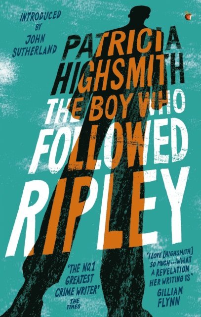 Patricia Highsmith - Boy Who Followed Ripley, E-bok