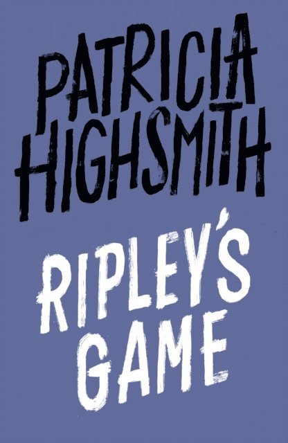 Patricia Highsmith - Ripley's Game, E-bok