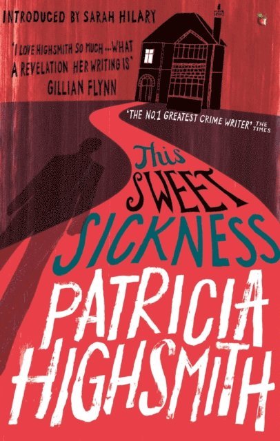 Patricia Highsmith - This Sweet Sickness, E-bok