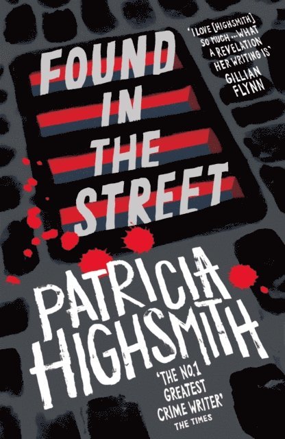 Patricia Highsmith - Found in the Street, E-bok