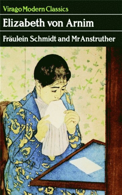 Elizabeth von Arnim - Fraulein Schmidt And Mr Anstruther, E-bok