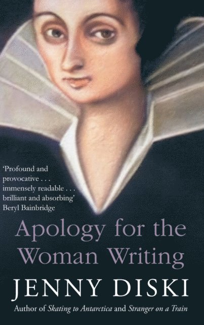Jenny Diski - Apology For The Woman Writing, E-bok