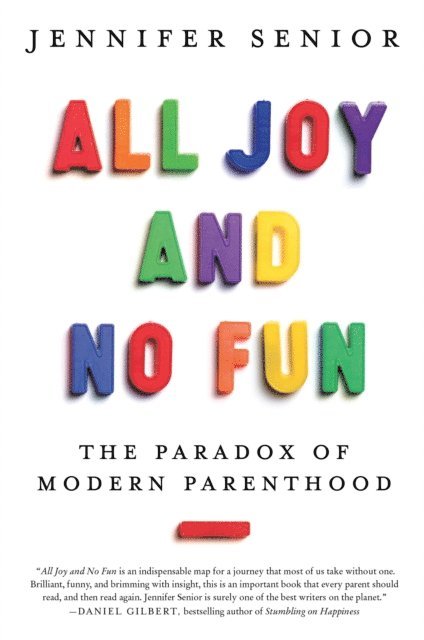 Jennifer Senior - All Joy and No Fun, E-bok