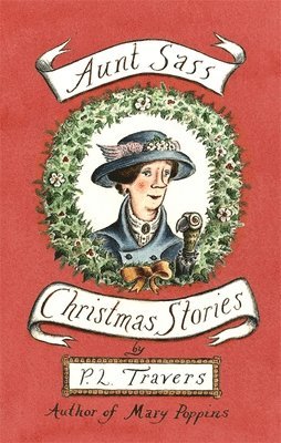 P. L. Travers OBE - Aunt Sass, Inbunden
