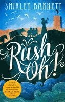 Shirley Barrett - Rush Oh!, Häftad