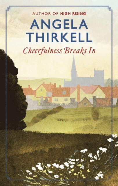 Angela Thirkell - Cheerfulness Breaks In, E-bok