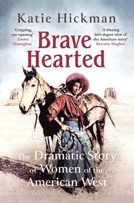 Katie Hickman - Brave Hearted, Häftad. Tillgänglighet: Lägg i varukorg