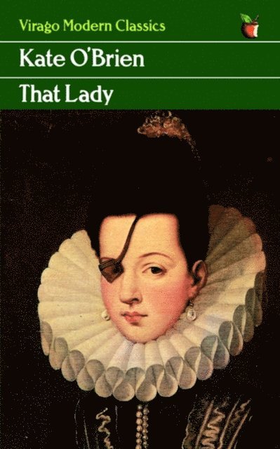 Kate O'Brien - That Lady, E-bok