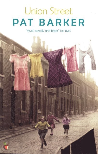 Pat Barker - Union Street, E-bok
