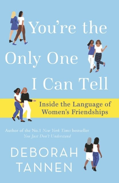 Deborah Tannen - You're the Only One I Can Tell, E-bok
