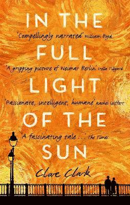 Clare Clark - In the Full Light of the Sun, Häftad