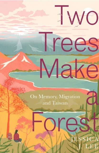 Jessica J. Lee - Two Trees Make a Forest, E-bok