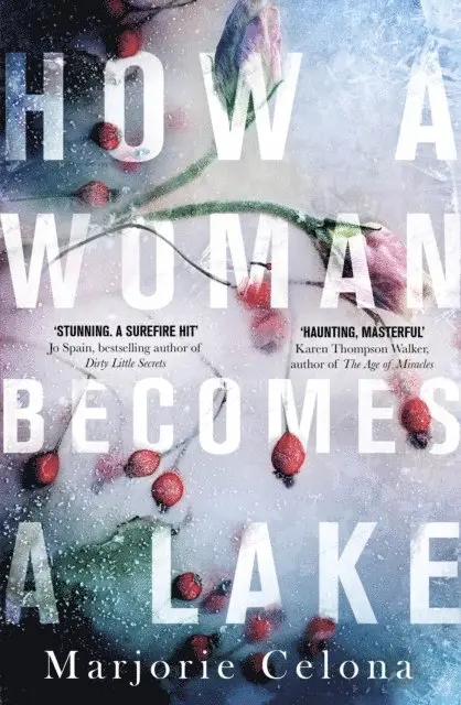 Marjorie Celona - How a Woman Becomes a Lake, E-bok. Tillgänglighet: Lägg i varukorg