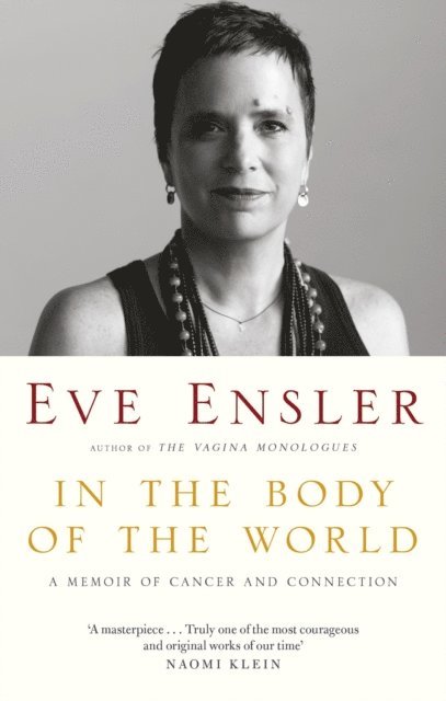 Eve Ensler - In the Body of the World, E-bok