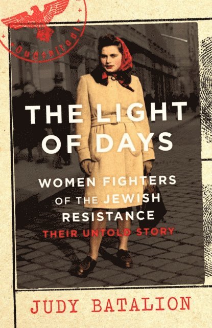 Judy Batalion - Light of Days, E-bok