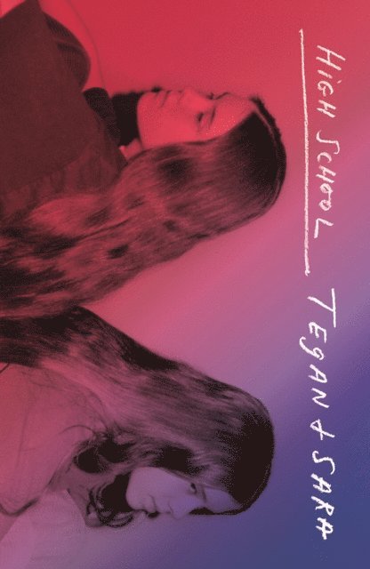 Sara Quin, Tegan Quin - High School: A Memoir, E-bok