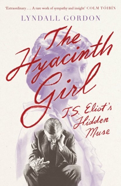 Lyndall Gordon - Hyacinth Girl, E-bok