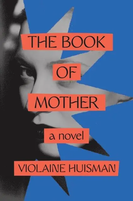 Violaine Huisman - Book of Mother, E-bok. Tillgänglighet: Lägg i varukorg