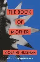 Violaine Huisman - Book of Mother, Häftad. Tillgänglighet: Lägg i varukorg