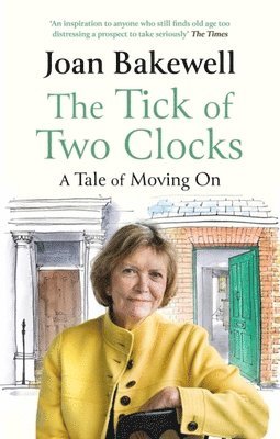 Joan Bakewell - Tick of Two Clocks, Häftad