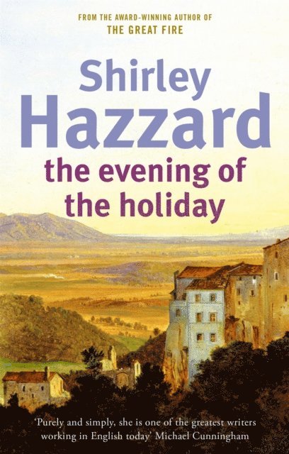 Shirley Hazzard - Evening Of The Holiday, E-bok