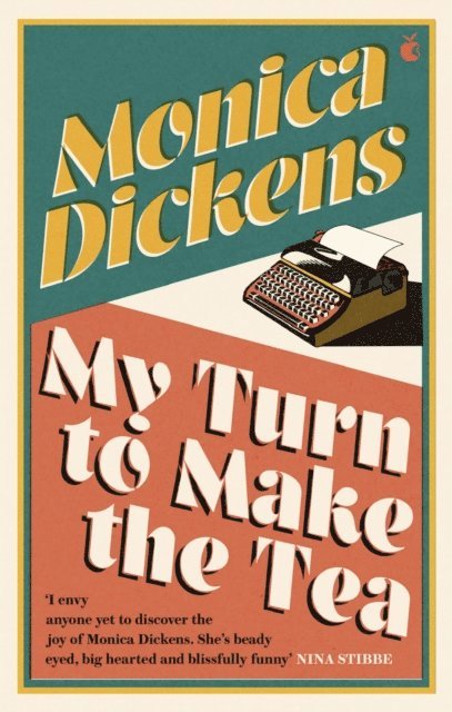 Monica Dickens - My Turn to Make the Tea, E-bok