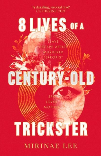 Mirinae Lee - 8 Lives of a Century-Old Trickster, E-bok