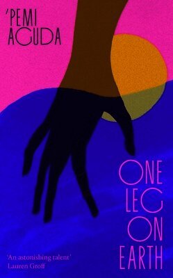 'Pemi Aguda - One Leg on Earth, Inbunden