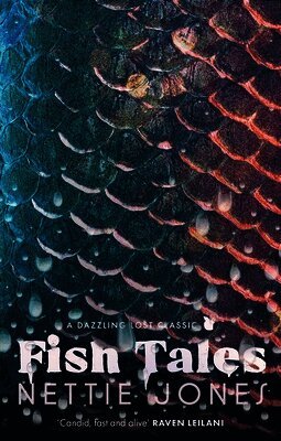 Nettie Jones - Fish Tales, Inbunden
