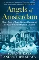 Susan B. Katz, Esther Shaya - Angels of Amsterdam, Häftad