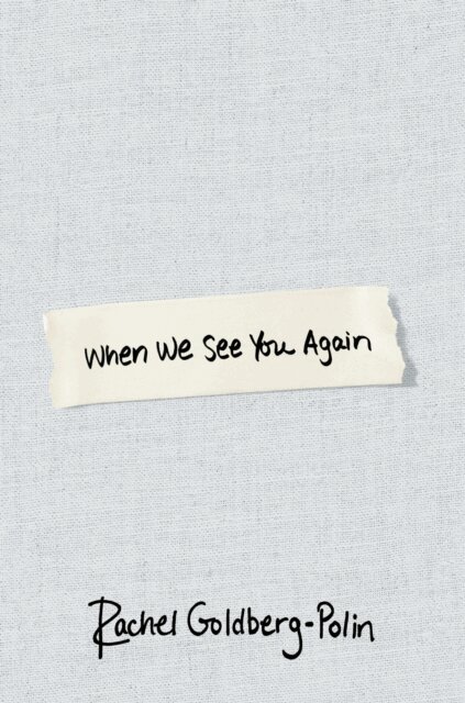 Rachel Goldberg-Polin - When We See You Again, E-bok