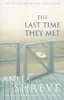 Anita Shreve - Last Time They Met, Häftad
