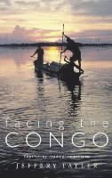 Jeffrey Tayler - Facing The Congo, Häftad. Tillgänglighet: Lägg i varukorg