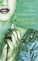 Chitra Divakaruni - Queen Of Dreams, Häftad