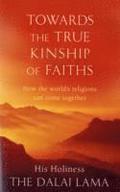 Towards The True Kinship Of Faiths