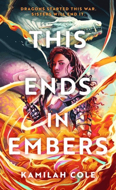 Kamilah Cole - This Ends in Embers, E-bok