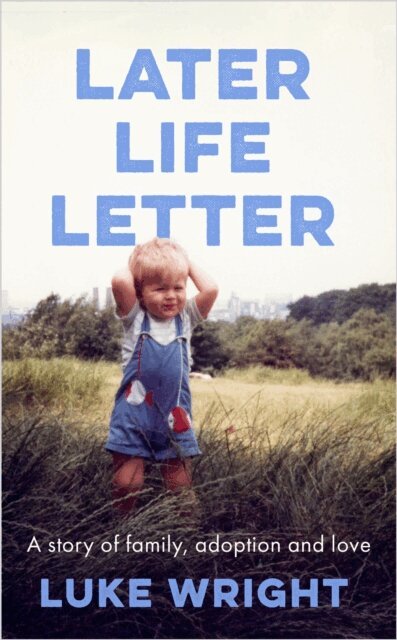Luke Wright - Later Life Letter, E-bok