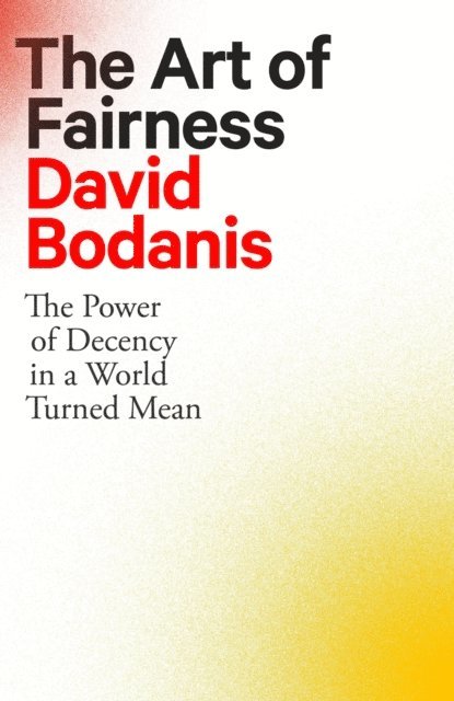 David Bodanis - Art of Fairness, E-bok