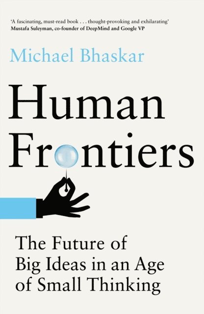 Michael Bhaskar - Human Frontiers, E-bok
