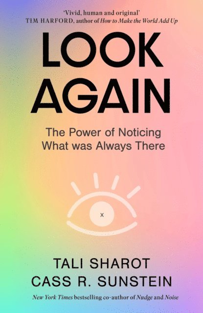 Cass R. Sunstein, Tali Sharot - Look Again, E-bok