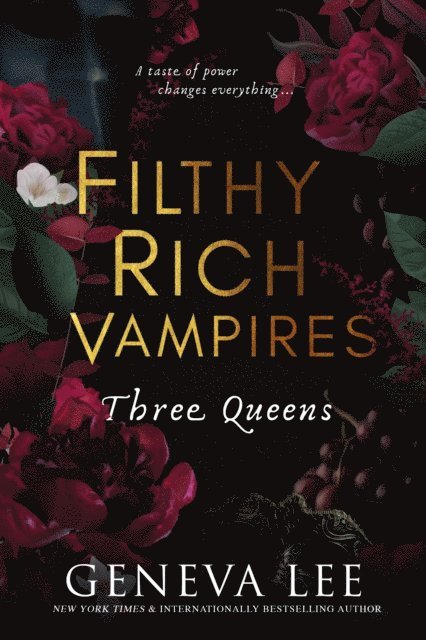 Geneva Lee - Filthy Rich Vampires: Three Queens, E-bok