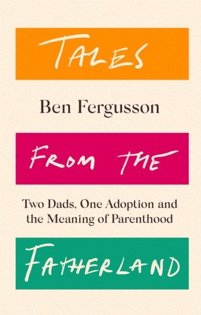 Ben Fergusson - Tales from the Fatherland, E-bok
