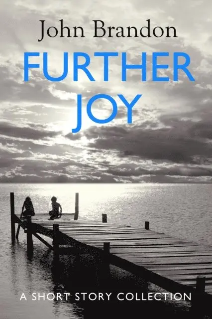 John Brandon - Further Joy, E-bok. Tillgänglighet: Lägg i varukorg