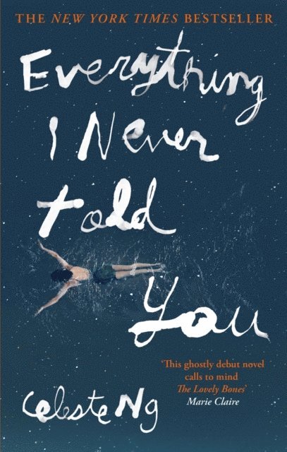 Celeste Ng - Everything I Never Told You, E-bok