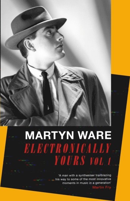 Martyn Ware - Electronically Yours, E-bok