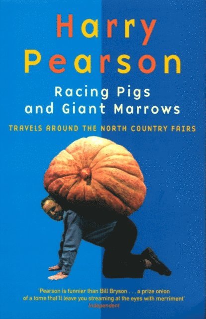 Harry Pearson - Racing Pigs And Giant Marrows, E-bok