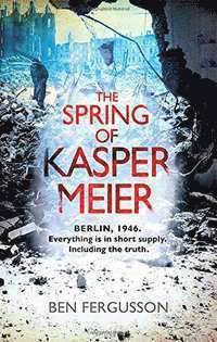 Ben Fergusson - Spring of Kasper Meier, Häftad